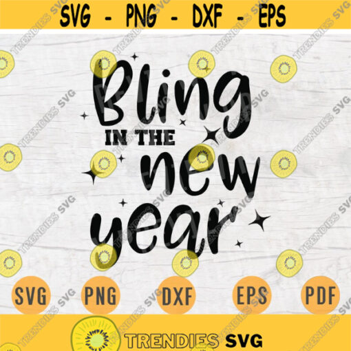 Bling In the new Year Svg File Cricut Cut File Happy New Year Svg Winter Digital INSTANT DOWNLOAD New Year Iron on Shirt n855 Design 820.jpg