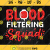 Blood Filtering Squad Svg Png