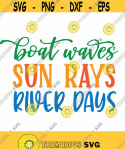 Boat Waves Sun Rays River Days Svg Png Eps Pdf Files Boat Waves Svg River Days Svg River Life Svg River Life Png Camping River Svg Design 105