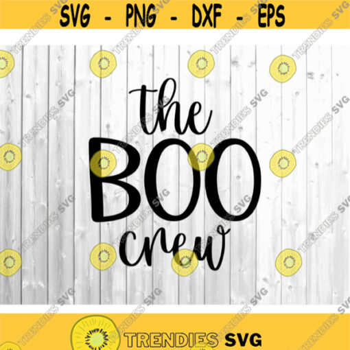Boo Crew Svg Kids Halloween Svg Boy Halloween Shirt Png Funny Svg Trick or Treat Squad Svg Spooky Svg for Cricut Dxf Silhouette Cut Files.jpg