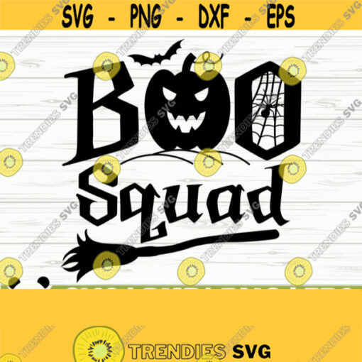 Boo Squad Halloween Quote Svg Halloween Svg October Svg Holiday Svg Horror Svg Halloween Shirt Svg Halloween Decor Halloween dxf Design 444