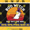 Boo Witch Get Out The Way Svg Funny Halloween Costume Pun Svg Halloween Svg Fall Svg Funny Fall Svg Boo Svg Halloween Svg Design 255