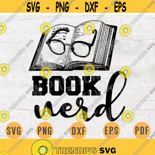 Book Nerd SVG Quote Book Cricut Cut Files Instant Download Book lover Gifts Vector Cameo File Book Shirt Iron on Shirt n617 Design 873.jpg