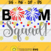 Boom Squad 4th Of July Family 4th Of July Matching 4th of July Fourth Of July 4th Of july svg Cute 4th Of July SVG Cut File SVG Design 222
