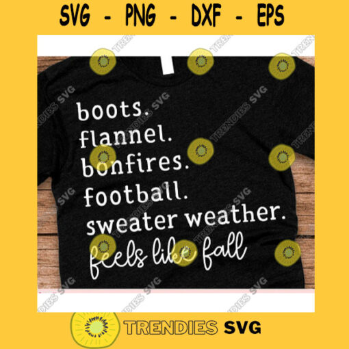 Boots Flannel Bonfires Football Sweater weather svgFall svg DesignsFall svg shirtAutumn svgPumpkins svgFeels like fall svg