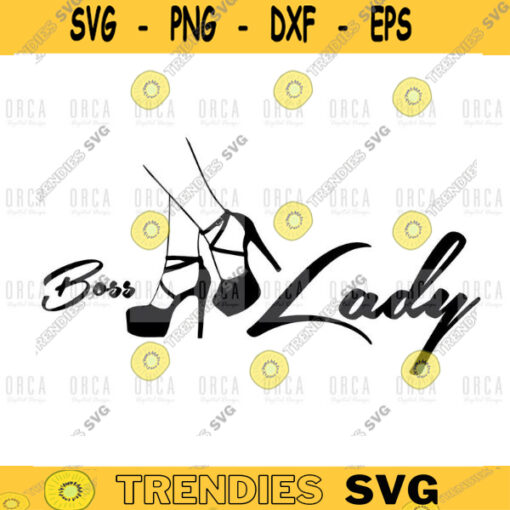 Boss Lady SVG black Heels Long Legs SVG Print Design Inspirational Smart Sassy Lady Attitude svg png digital file 276