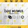Boy Mama Svg From Son up to Son Down Svg Files for Cricut Mom Quote Shirt Mom of Boys Svg Funny Mom Svg Blessed Mom Svg.jpg