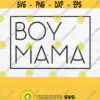Boy Mama Svg Mom Svg Mom Life Svg Mama Square Svg Mama Shirt Svg Mothers Day Svg Design Mom Of Boys Svg Mama Tumbler Svg Mama Png Design 495