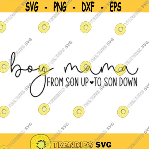 Boy Mama from Son up to Son Down Decal Files cut files for cricut svg png dxf Design 51