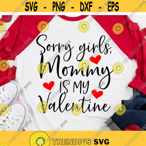 Boy Valentines Svg Mommy Is My Valentine Svg Funny Valentines Svg Kids Valentines Day Svg Valentines Shirt Svg File for Cricut Png