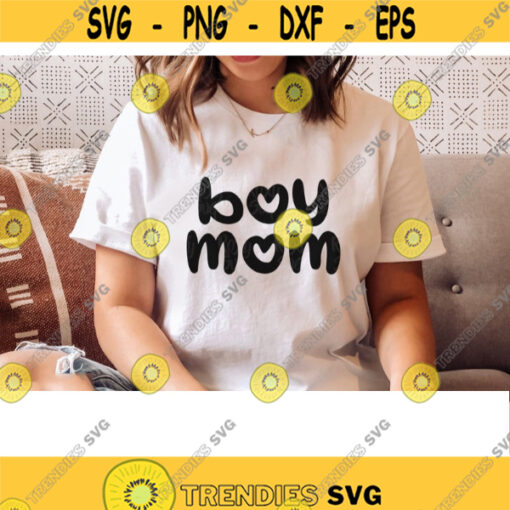 Boy mom SVG mama svg mom of boys svg Svg Files for Cricut quotes SVG Files mom shirts svg Cricut SVG File sublimation designs png
