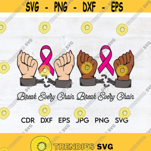 Break every chain svg design instant download fight cancer print digital breast cancer awareness silhouette pink ribbon vector print Design 142