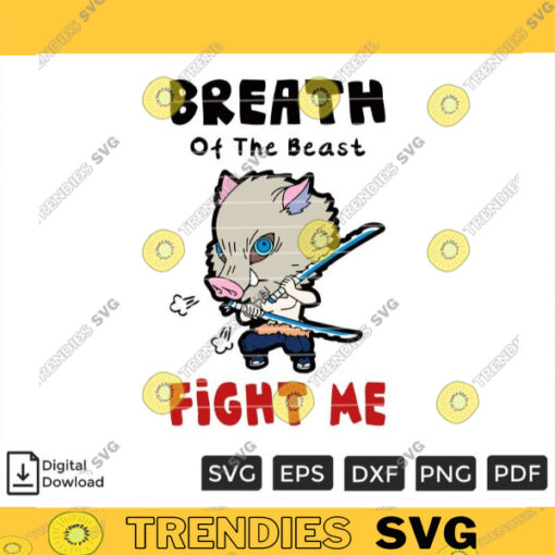 Breath Of The Beast Fight Me SVG PNG Anime Character SVG Graphic Slayer Arts Demon Custom File Printable File for Cricut Silhouette