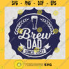 Brew Dad Since 2021 Beer Daddy SVG Happy Fathers Day Idea for Perfect Gift Gift for Dad Digital Files Cut Files For Cricut Instant Download Vector Download Print Files