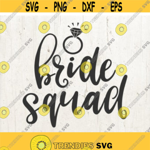 Bride Svg Bride Squad svg Wedding svg Bridal Cutting File Bridal Party svg Team Bride Svg Bachelorette Svg PNG Cut Files Design 88