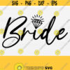 Bride Svg Cut FileDiamond Ring SvgWedding Shirt DesignWedding Vector Clip ArtWedding Shirt SvgBride Shirt Svg Files Cricut Silhouette Design 703