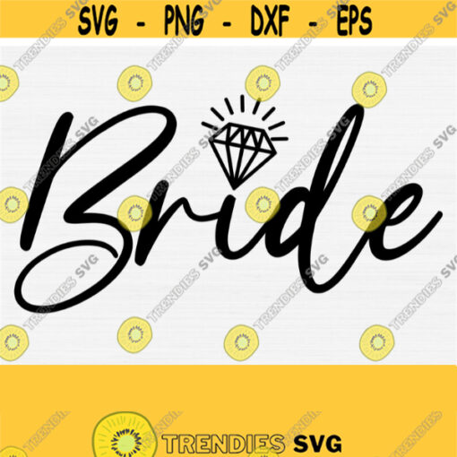 Bride Svg Cut FileDiamond Ring SvgWedding Shirt DesignWedding Vector Clip ArtWedding Shirt SvgBride Shirt Svg Files Cricut Silhouette Design 703