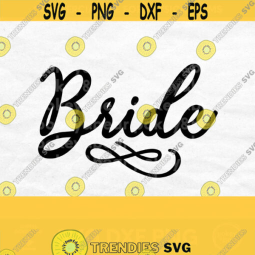Bride Svg The Bride Svg Bride To Be Svg Bride Shirt Svg Bride Tribe Svg Team Bride Svg Wedding Svg Wedding Glass Svg Bride Png Design 532