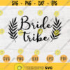 Bride Tribe SVG Quotes Bride Cricut Cut Files Instant Download Bride Gifts Wedding Vector Cameo File Wedding Bride Shirt Iron on n631 Design 850.jpg