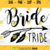 Bride Tribe SVG Wedding Guest Book Svg Bridesmaid SVG Bride SVG Bachelorette svg bachelorette party bride to be svg bride svg file
