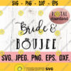 Bride and Boujee SVG Bride Design Bachelorette SVG Future Mrs Bachelorette Shirt Cricut Cut File Digital Download Bride design Design 243
