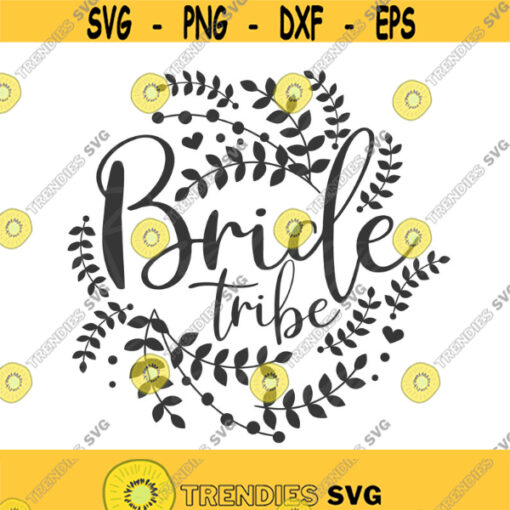 Bride tribe svg bride svg wedding svg png dxf Cutting files Cricut Funny Cute svg designs print for t shirt quote svg bachelorette party Design 882