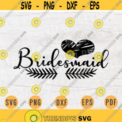 Bridesmaid SVG Quotes Bride Cricut Cut Files Instant Download Bride Gifts Wedding Vector Cameo File Wedding Bride Shirt Iron on n635 Design 714.jpg
