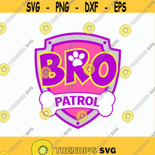 Bro Patrol logo svg Patrol birthday svg Bro Patrol logo svg DIY Patrol Birthday t shirt Bro Patrol iron on Cut files svg dxf pdf png