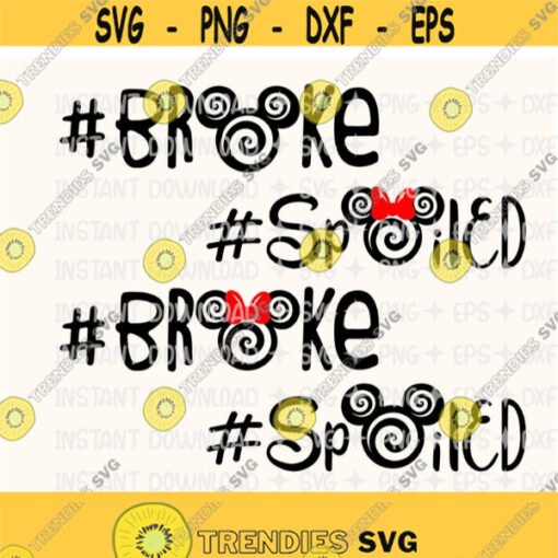 Broke Svg Spoiled Svg Mickey Broke Svg Disney Vacation Svg Broke Hashtag Svg Spiral Mouse SvgDisney T Shirt DesignFiles For Cricut Design 165