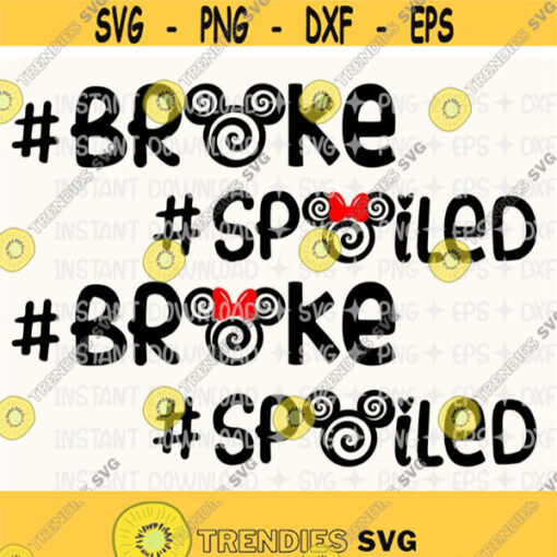 Broke Svg Spoiled Svg Mickey Broke Svg Disney Vacation Svg Broke Hashtag Svg Spiral Mouse SvgDisney T Shirt DesignFiles For Cricut Design 76