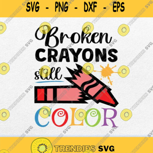 Broken Crayons Still Color Svg Png