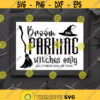 Broom Parking SVG Broom Parking only Witch broom SVG Halloween sign