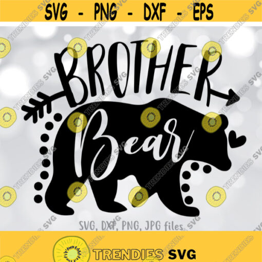 Brother Bear SVG Brother SVG Family svg Bro Shirt Design Bear Family svg Brother svg Sayings Cricut Silhouette cut files Design 281