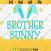 Brother Bunny Svg Brother Svg Easter Svg For Boys Bunny Family Svg Easter Shirt Svg Easter Kids Svg Brother Bunny Png Sublimation Design 343