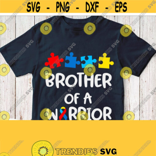 Brother Of A Warrior Svg Autism Brother Shirt Svg Autism Day White Saying with Puzzles Awareness Ribbon Cricut File Silhouette Image Design 300