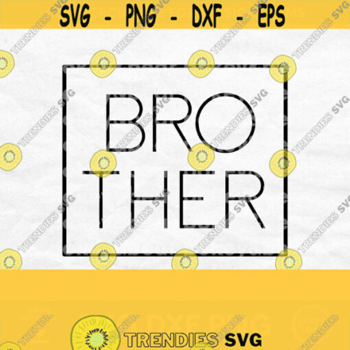 Brother Svg Big Brother Shirt Svg Brother Mug Svg Brother Cut File Family Svg Sibling Svg Mothers Day Svg Design Sibling Shirt Svg Design 526