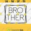 Brother Svg Big Brother Shirt Svg Brother Mug Svg Brother Cut File Family Svg Sibling Svg Mothers Day Svg Design Sibling Shirt Svg Design 621