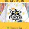 Brother of a Princess Svg Brother of a Birthday Girl Svg File Cricut Design Silhouette Image Iron on Heat Press Transfer Printing Png Design 246