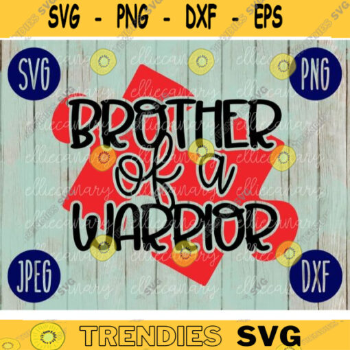 Brother of a Warrior Autism Awareness Acceptance svg png jpeg dxf Commercial Use Vinyl Cut File Puzzle Piece Light It Up Blue Parent Mom Dad 2516