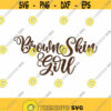Brown Skin Girl Svg Png Eps Pdf Cut Files Brown Girl Black Girl Afro Girl Cricut Silhouette Design 281