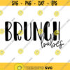 Brunch Babes Decal Files cut files for cricut svg png dxf Design 297