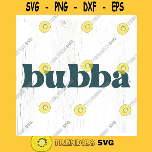 Bubba SVG cut file Boho little boy nickname svg shirt Son svg little boyfriend svg baby boy bodysuit svg Commercial Use Digital File