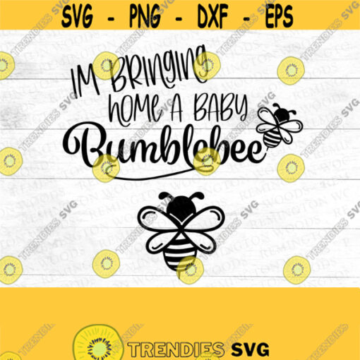 Bubmblebee SVG Im bringing home a baby bumblebee SVG mommy and me hospital shirt babies first outfit Hospital outfit Design 58