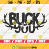 Buck You SVG Cut File Cricut Commercial use Instant Download Silhouette Hunting Season SVG Hunting Dad SVG Deer Antlers Design 1055
