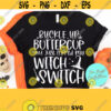 Buckle Up Buttercup You Just Flipped My Witch Switch Halloween SVG T shirt Design Funny Halloween Svg Dxf Eps Png Sarcastic Svg Design 894
