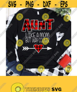 Buffalo Plaid Aunt SVG Aunt Svg Aunt T Shirt Design Digital Cut Files Sublimation Design Svg Dxf Ai Eps Pdf Png Jpe