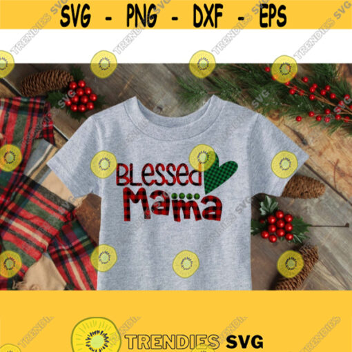 Buffalo Plaid Svg Blessed Mama Svg Blessed Mama Clipart SVG DXF Eps Ai Png Jpeg Pdf Digital Cut Files Instant Download