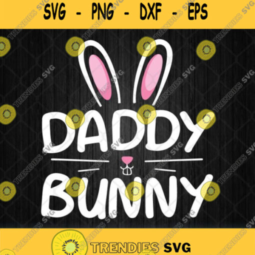 Bunny Daddy Bunny Svg Easter Svg Png Svgbundles Svgcricut