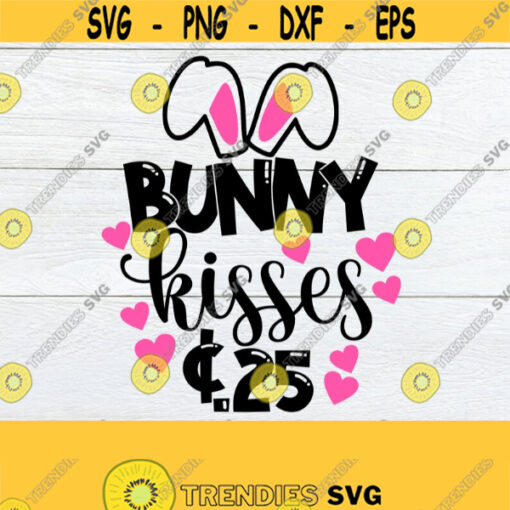 Bunny Kisses Kids Easter svg Cute Easter SVG Bunny Kisses svg Kids Easter Shirt svg Easter Decor svg Cut File SVG Printable Image Design 283
