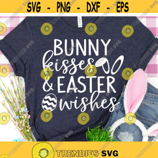 Bunny Kisses and Easter Wishes Svg Easter Svg Easter Bunny Svg Funny Kids Easter Svg Easter Shirt Svg Cut Files for Cricut Png Dxf Design 6472.jpg